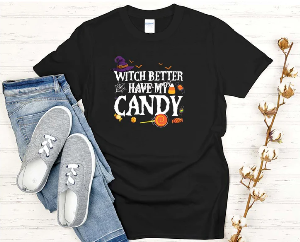 Halloween Witch better have my candy DTF Transfer