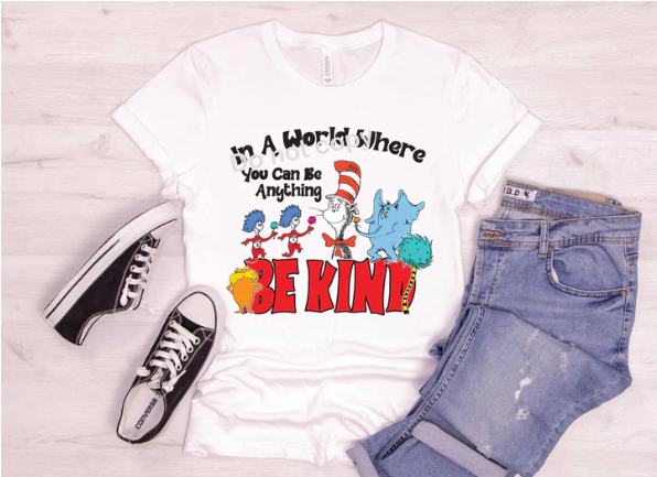 Dr Seuss Be kind DTF TRANSFER