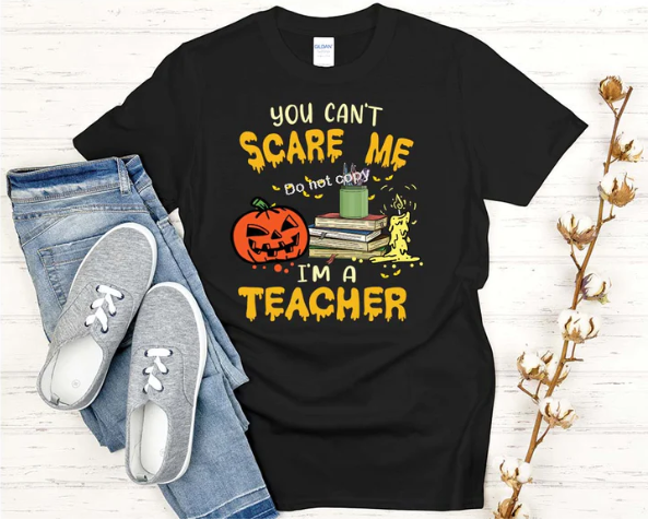 Halloween you cant scare me im a teacher DTF Transfer